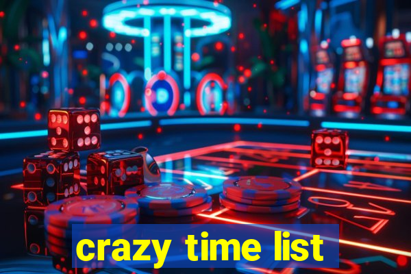 crazy time list